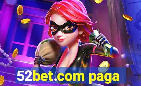 52bet.com paga